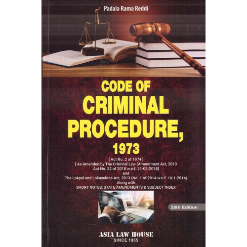 Asia Law House's Code of Criminal Procedure, 1973 [Cr.P.C] by Padala Rama Reddi